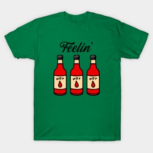 Feelin' Hot Hot Hot T-Shirt